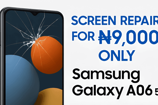 Samsung Slashes Screen Replacement Cost for Galaxy A06 5G Users to Just ₦9,000 — Here’s Why This Matters